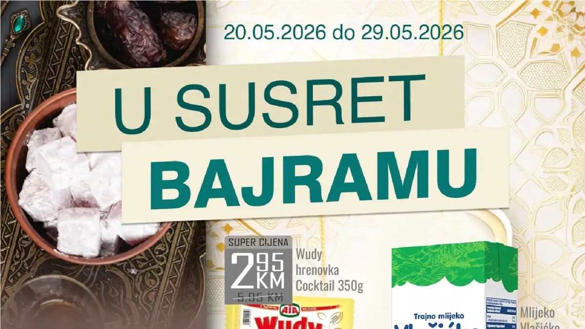 BEST katalog U susret Bajramu do 29.05.2026 – meso, mliječni proizvodi, sokovi, slatkiši i poklon setovi na akciji