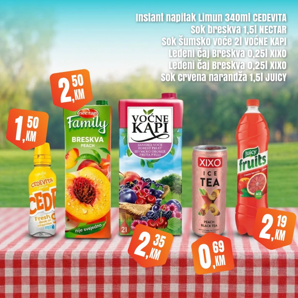 Fortuna Market vikend akcija strana 14 – sokovi i napici Fortuna Market vikend akcija strana 14 – Cedevita 1,50 KM i Voćne Kapi 2,35 KM