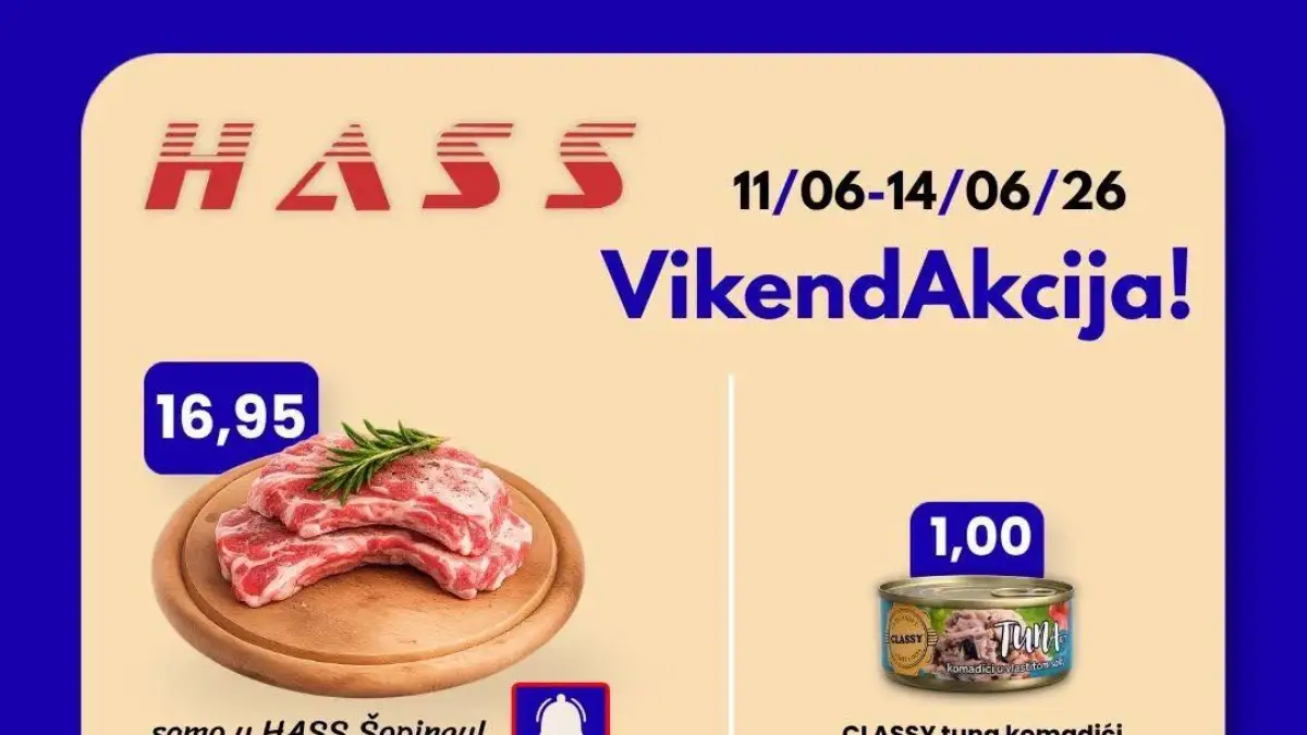 HASS vikend akcija do 14.06.2026 – teleći vrat 16,95 KM, tuna 1 KM, Eurovafel 1 KM i Sky Cola 0,85 KM
